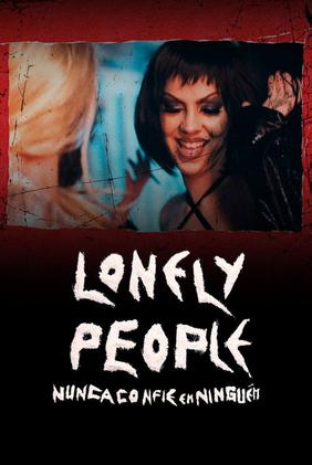 Lonely People: Nunca Confie em Ninguém