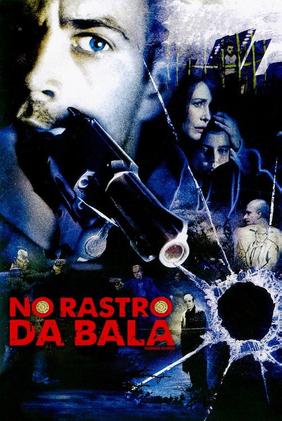 No Rastro da Bala